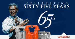 Wilden Celebrates 65 Years of Simple, Reliable & Efficient AODD Pump Technology